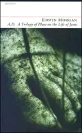 A. D.: A Trilogy of Plays on the Life of Jesus