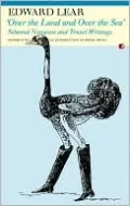 Over the Land and Over the Sea: Selected Nonsence and Travel Writings
