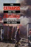 Catharsis and the Healing: South Africa in the 1990s