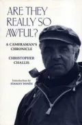Are They Really So Awful?: A Cameraman's Chronicle