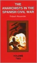 The Anarchists In The Spanish Civil War, Vol. 2