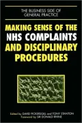 Making Sense of NHS Complaints and Disciplinary Procedures