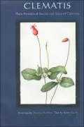 Clematis: Plant Portraits of Species and Selected Cultivators