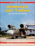 Antonov Jet Twins the Antonov An-72/An-74: The Soviet Stol Jet, Vol. 21