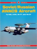 Soviet/Russian AWACS Aircraft: Tu-126, A-50, an-71 and KA-31, Vol. 23