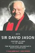 Arise Sir David Jason The Biography of Britain's Best Loved Star