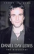 Daniel Day-lewis The Biography