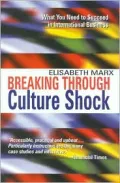 Breaking Through Culture Shock What You Need to Succeed in International Business