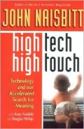 High Tech/High Touch Technology and Our Accelerated Search for Meaning