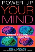 Power up Your Mind: Learn Faster, Work Smarter