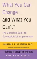 What You Can Change... and What You Can't