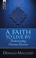 Faith to Live By: Christian Teaching That Makes a Difference