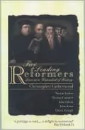 Five Leading Reformers: Lives at a watershed of history
