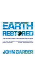 Earth Restored : Calling the Church to a New Christian Activism