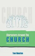 Characters Around the Church : Witnesses to the Birth of the Jerusalem Church