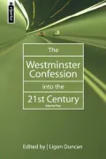 The Westminster Confession into the 21ST Century Vol 2