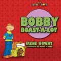 Bobby Boast-a-Lot (Little Lots)