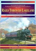Rails Through Lakeland: An Illustrated History of the Workington-Cockermouth-Keswick-Penrith...
