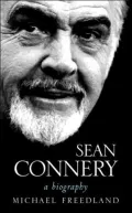 Sean Connery: A Biography - Michael Freedland - Paperback