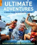 The Ultimate Adventures: The World's Best Outdoor Travel Experiences