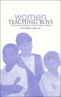 Women Teaching Boys: Caring and Working in the Primary School