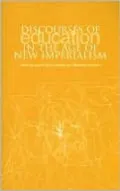 Discourses of Education in the Age of New Imperialism