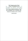 Towards Bicultural Competence: Beyond Black and White