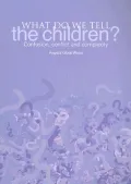 What Do We Tell the Children? : Confusion, Conflict and Complexity