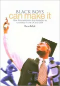 Black Boys Can Make It: How They Overcome the Obstacles to University in the UK and USA