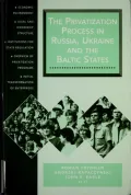 Central European University Privatization Reports: The Privatization Process in Russia, the Ukraine and the Baltic States, Vol. 2
