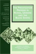 The Privatization Process In Russia, The Ukraine, And The Baltic States