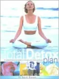 Total Detox Plan: A Comprehensive Program to Cleanse Your Mind and Body
