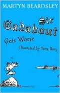 Sir Gadabout Gets Worse
