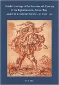 Dutch Drawings of the Seventeenth Century in the Rijksmuseum,Amsterdam: Vols 1 and 2: Artists Born between 1580 and 1600
