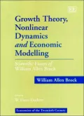 Growth Theory, Nonlinear Dynamics and Economic Modelling: Scientific Essays of William Allen Brock