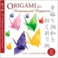 Origami for Harmony and Happiness: Twenty Traditional, Auspicious Projects