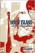Noisy Island: A Critical History of Irish Rock Music