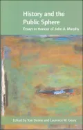 History and the Public Sphere: Essays in Honour of John A. Murphy