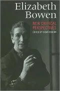 Elizabeth Bowen: New Critical Perspectives