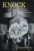 Knock: The Virgin's Apparition in Nineteenth-Century Ireland