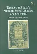 Thornton and Tully's Scientific Books, Libraries and Collectors: A Study of Bibliography and the Book Trade in Relation to the History of Science