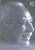 Arthur Bliss Music and Literature