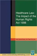 Garwood - Gowers: Healthcare Law: Impact of the Human Rights Act 1998