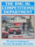 BMC/BL Competitions Department: 25 Years in Motorsport, the Cars, the People, the Events