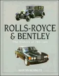 Rolls-Royce & Bentley The History of the Cars