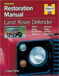 Land Rover Defender 90, 110 & Defender Restoration Manual