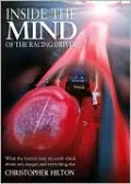 Inside the Mind of the Grand Prix Driver: The Psychology of the Fastest Men on Earth: Sex, Danger and Everything Else