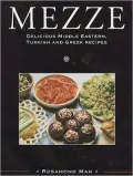 Mezze: Delicious Middle Eastern, Turkish & Greek Recipes