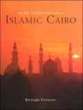 Art and Architecture of Islamic Cairo