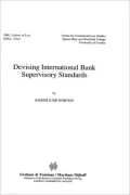 Devising International Bank Supervisory Standars